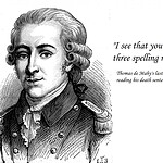 “I see you have made three spelling mistakes.” (Attributed to the Marquis de Favras, 1790)