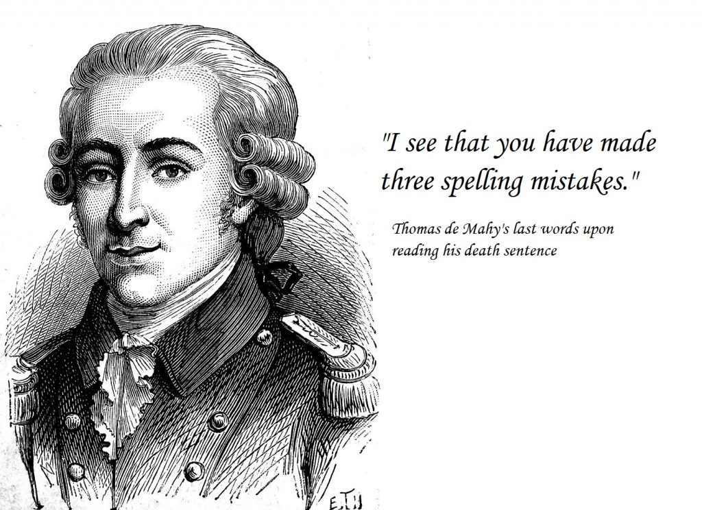 “I see you have made three spelling mistakes.” (Attributed to the Marquis de Favras, 1790)