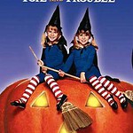 Double, Double, Toil and Trouble (1993)