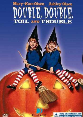 Double, Double, Toil and Trouble (1993)
